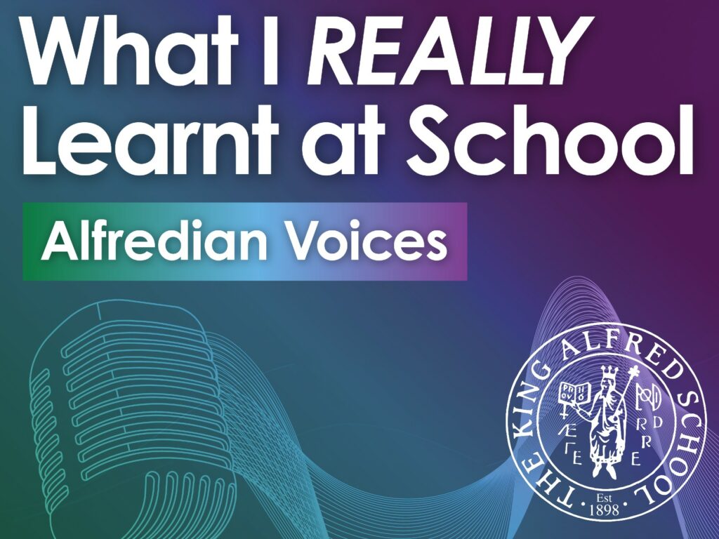 A purple and green background with a feint image of a podcast microphone. White lettering reads 'What I REALLY Learnt at School – Alfredian Voices' alongside The King Alfred School logo